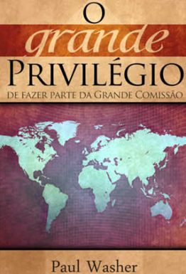 E-book O Grande Privilégio de Paul Washer