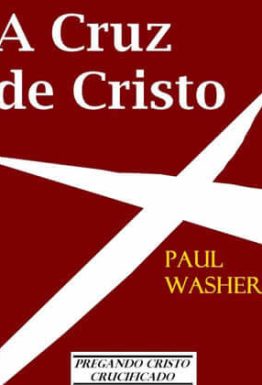 E-book A Cruz de Cristo de Paul Washer