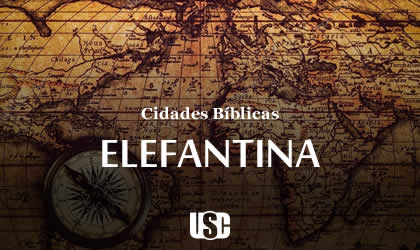 Cidade Bíblica – Elefantina