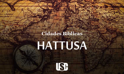 Cidade Bíblica – Hattusa