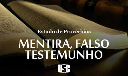 Textos de Provérbios sobre Mentira e Falso Testemunho