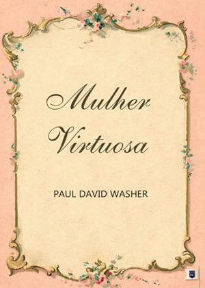 E-book Mulher Virtuosa de Paul Washer